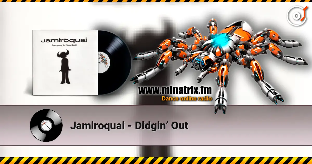 Jamiroquai - Didgin’ Out 高品质在线收听 | Minatrix.FM