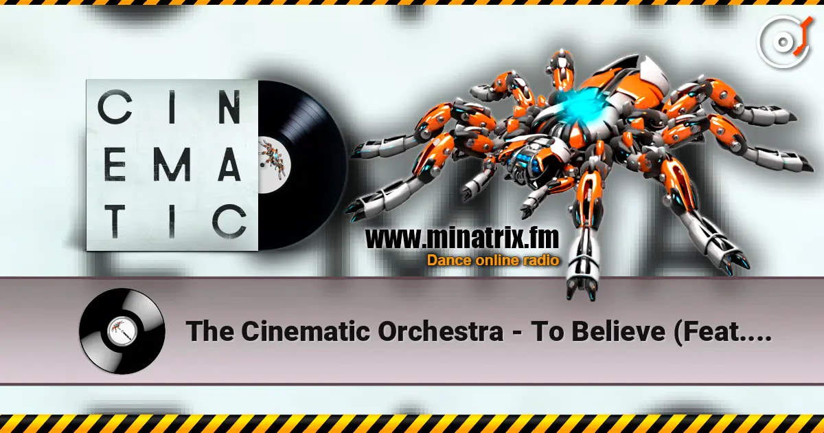 The Cinematic Orchestra - To Believe (Feat. Moses Sumney) 高品质在线收听 | Minatrix.FM