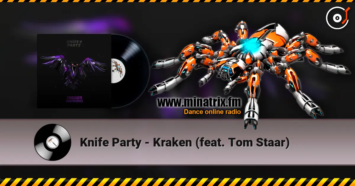 Knife Party - Kraken (feat. Tom Staar) 高品质在线收听 | Minatrix.FM