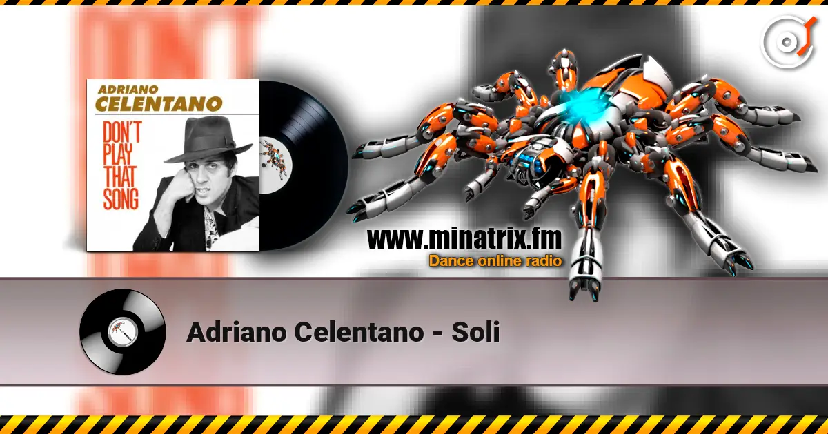 Adriano Celentano - Soli 高品质在线收听 | Minatrix.FM