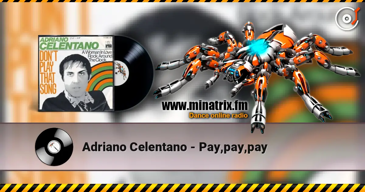 Adriano Celentano - Pay,pay,pay 高品质在线收听 | Minatrix.FM
