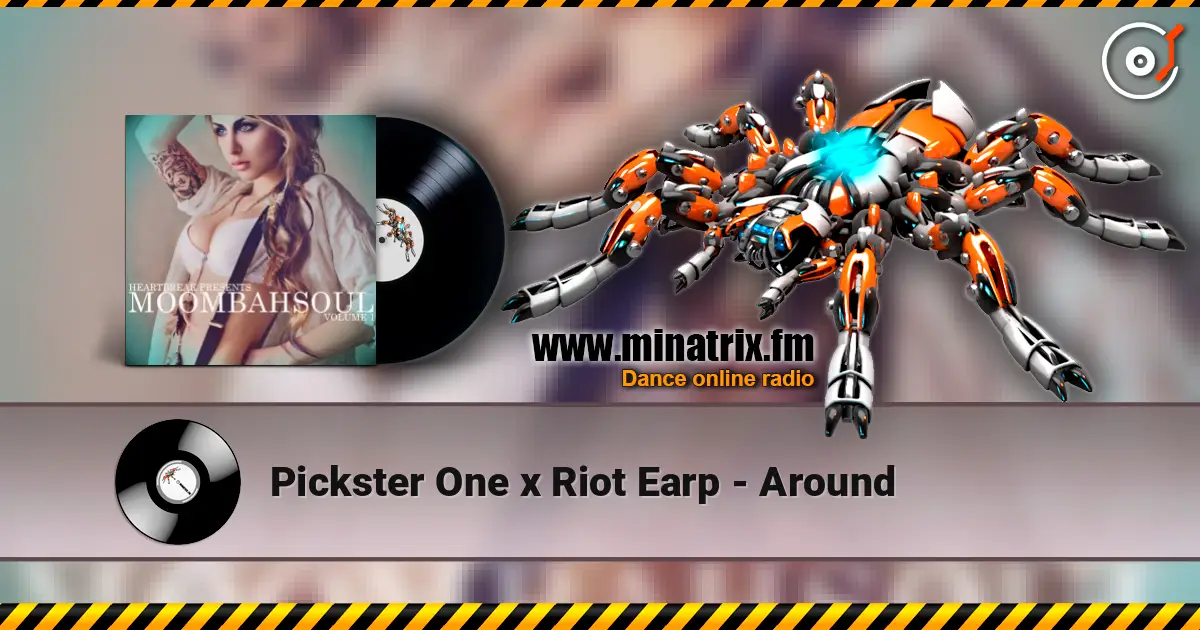 Pickster One x Riot Earp - Around 高品质在线收听 | Minatrix.FM