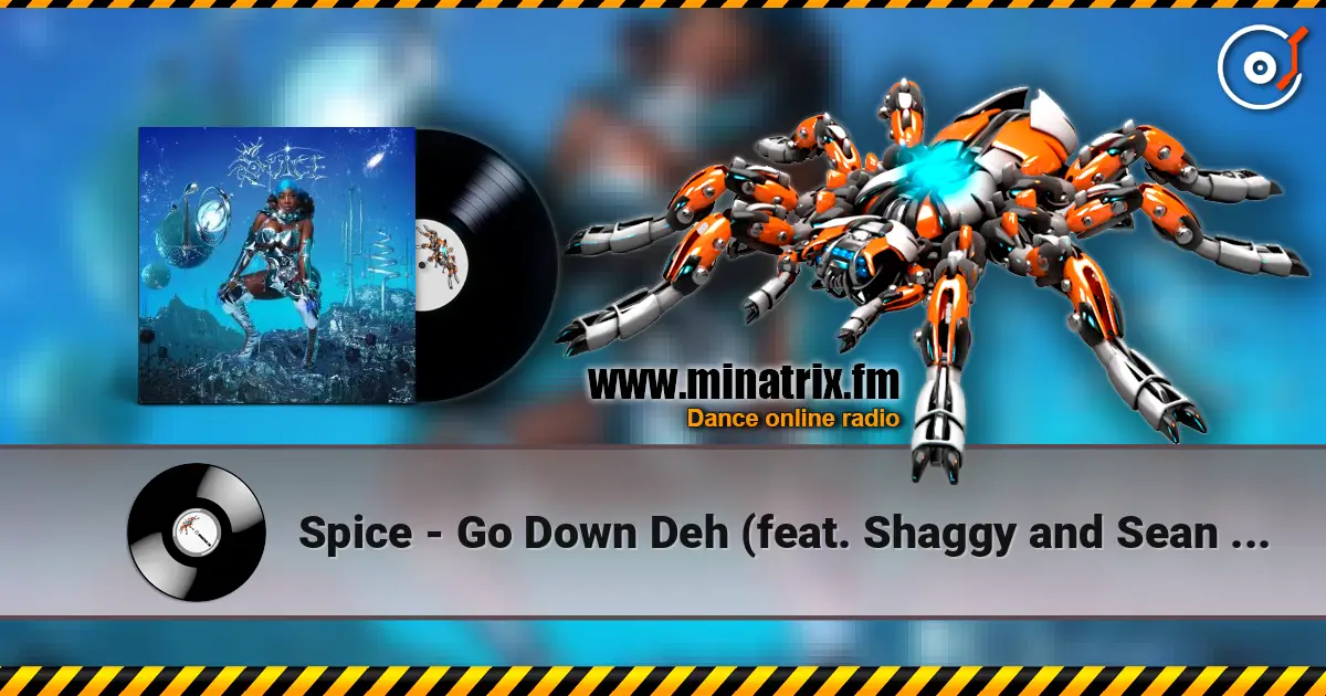 Spice - Go Down Deh (feat. Shaggy and Sean Paul) 高品质在线收听 | Minatrix.FM