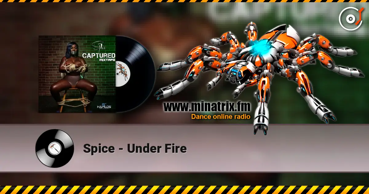 Spice - Under Fire 高品质在线收听 | Minatrix.FM