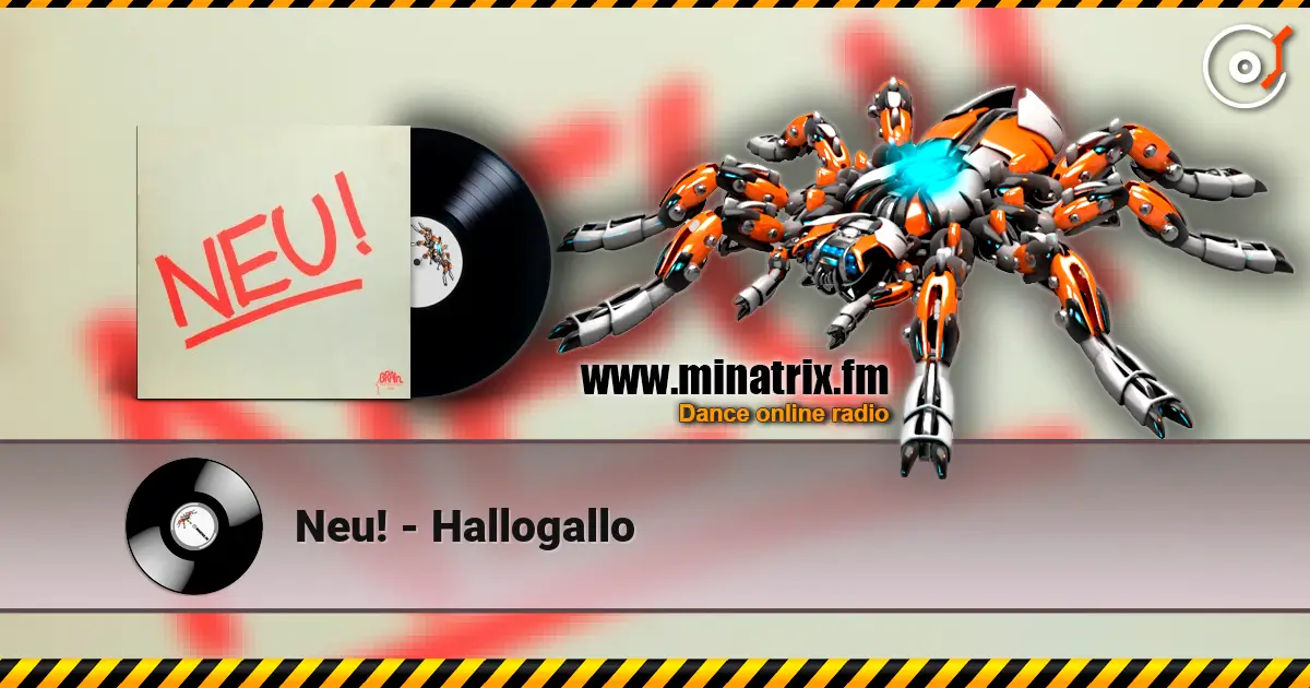 Neu! - Hallogallo 高品质在线收听 | Minatrix.FM
