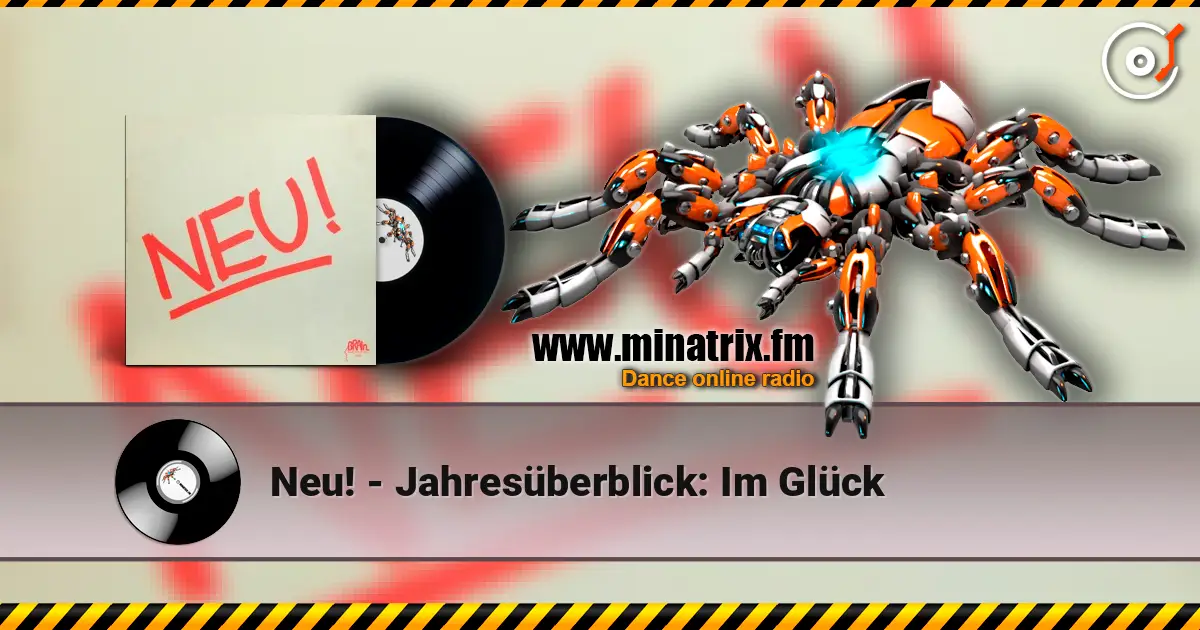 Neu! - Jahresüberblick: Im Glück 高品质在线收听 | Minatrix.FM