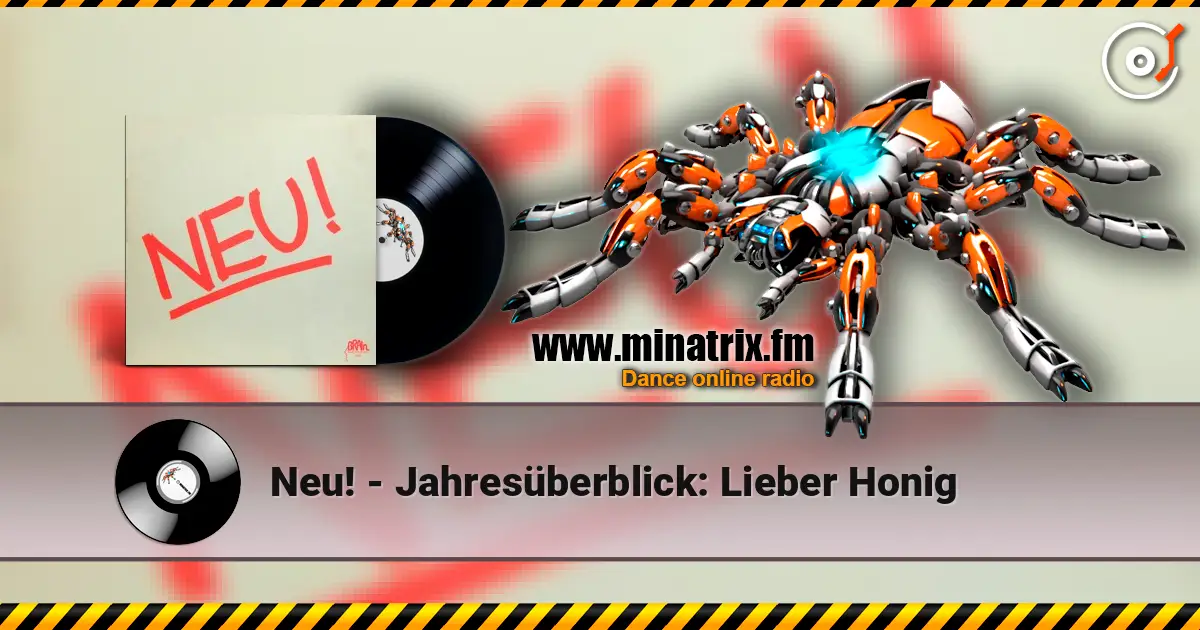 Neu! - Jahresüberblick: Lieber Honig 高品质在线收听 | Minatrix.FM