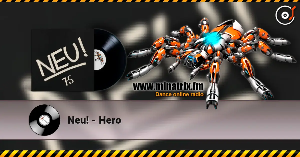 Neu! - Hero 高品质在线收听 | Minatrix.FM