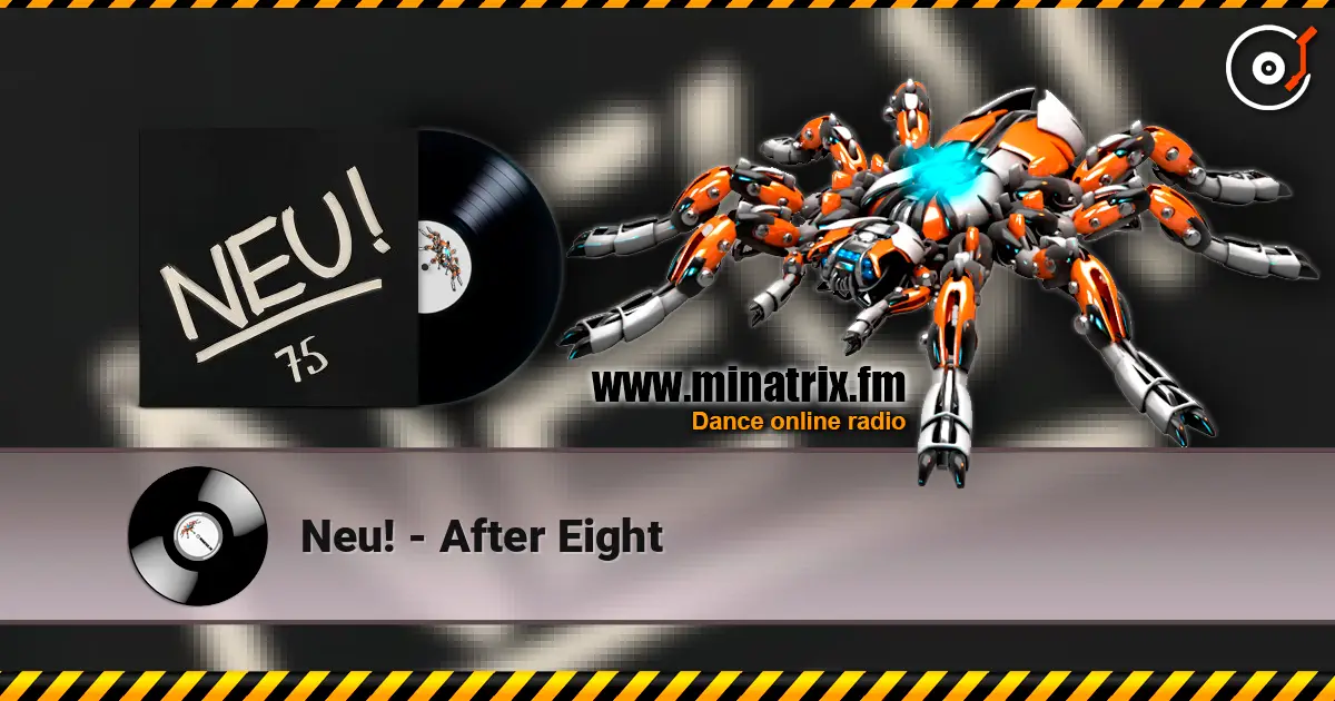 Neu! - After Eight 高品质在线收听 | Minatrix.FM