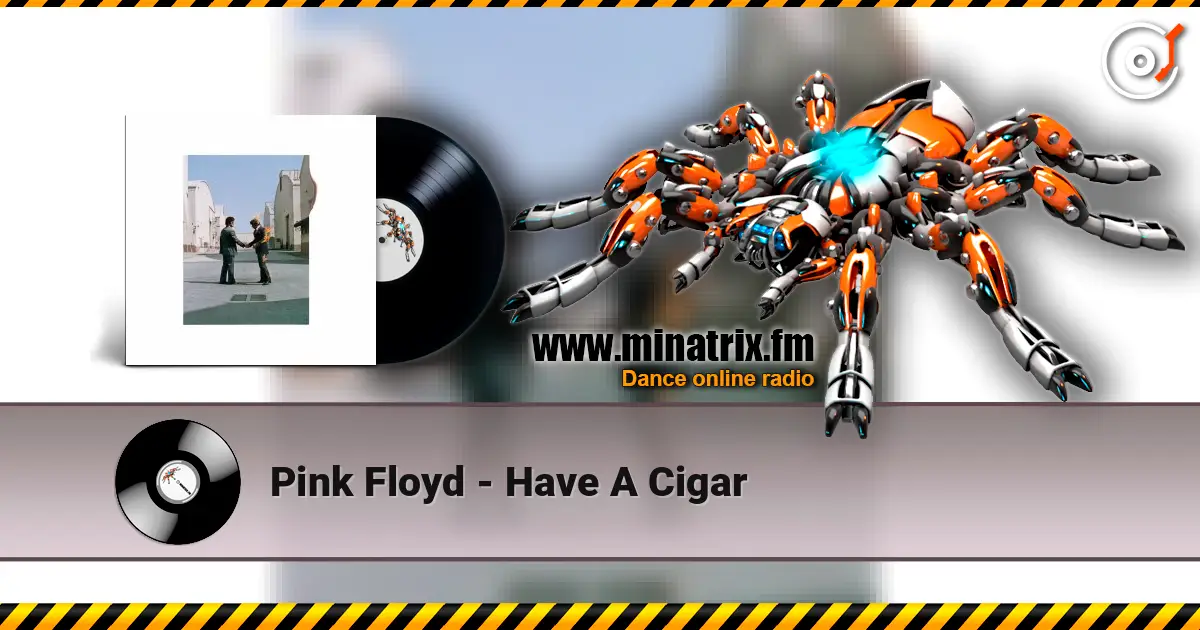 Pink Floyd - Have A Cigar 高品质在线收听 | Minatrix.FM
