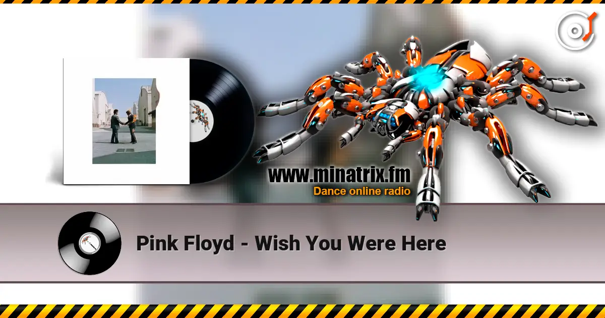 Pink Floyd - Wish You Were Here 高品质在线收听 | Minatrix.FM