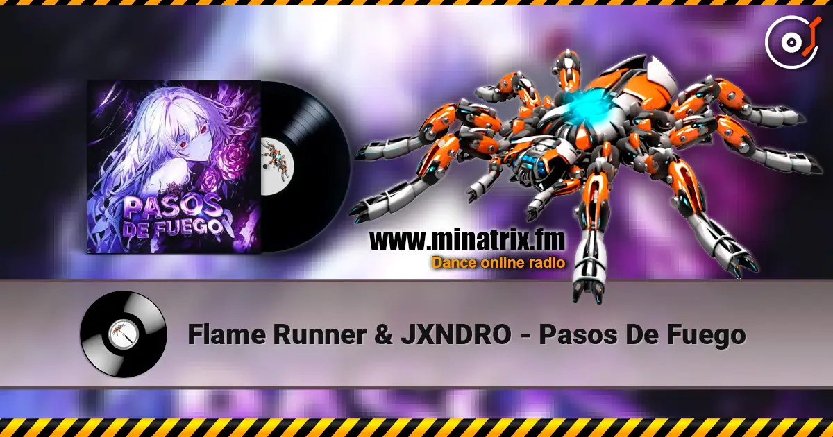 Flame Runner & JXNDRO - Pasos De Fuego 高品质在线收听 | Minatrix.FM
