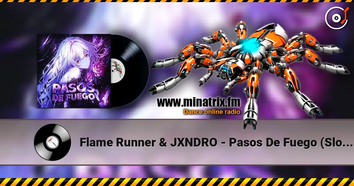 Flame Runner & JXNDRO - Pasos De Fuego (Slowed) 高品质在线收听 | Minatrix.FM