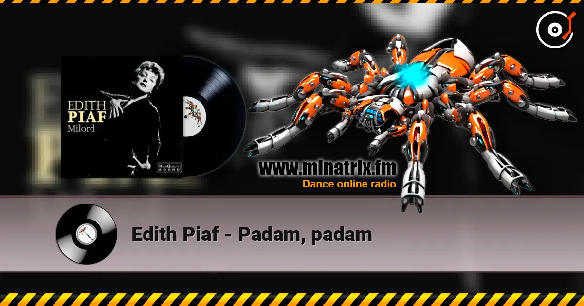 Edith Piaf - Padam, padam 高品质在线收听 | Minatrix.FM