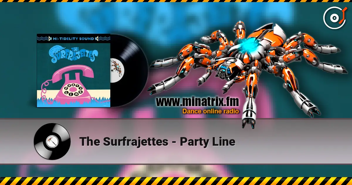 The Surfrajettes - Party Line 高品质在线收听 | Minatrix.FM