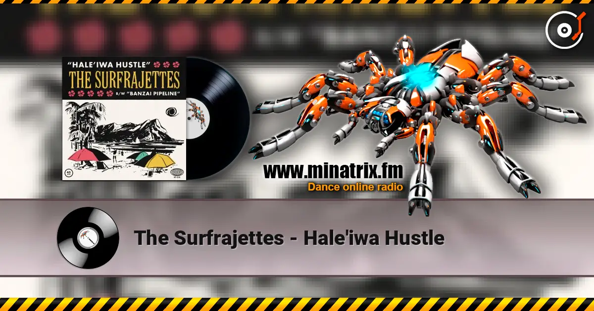 The Surfrajettes - Hale'iwa Hustle 高品质在线收听 | Minatrix.FM