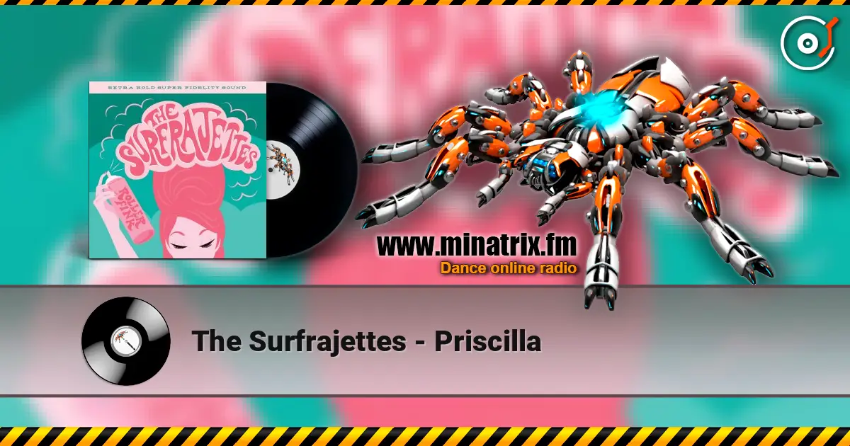 The Surfrajettes - Priscilla 高品质在线收听 | Minatrix.FM