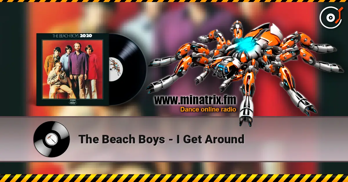 The Beach Boys - I Get Around 高品质在线收听 | Minatrix.FM