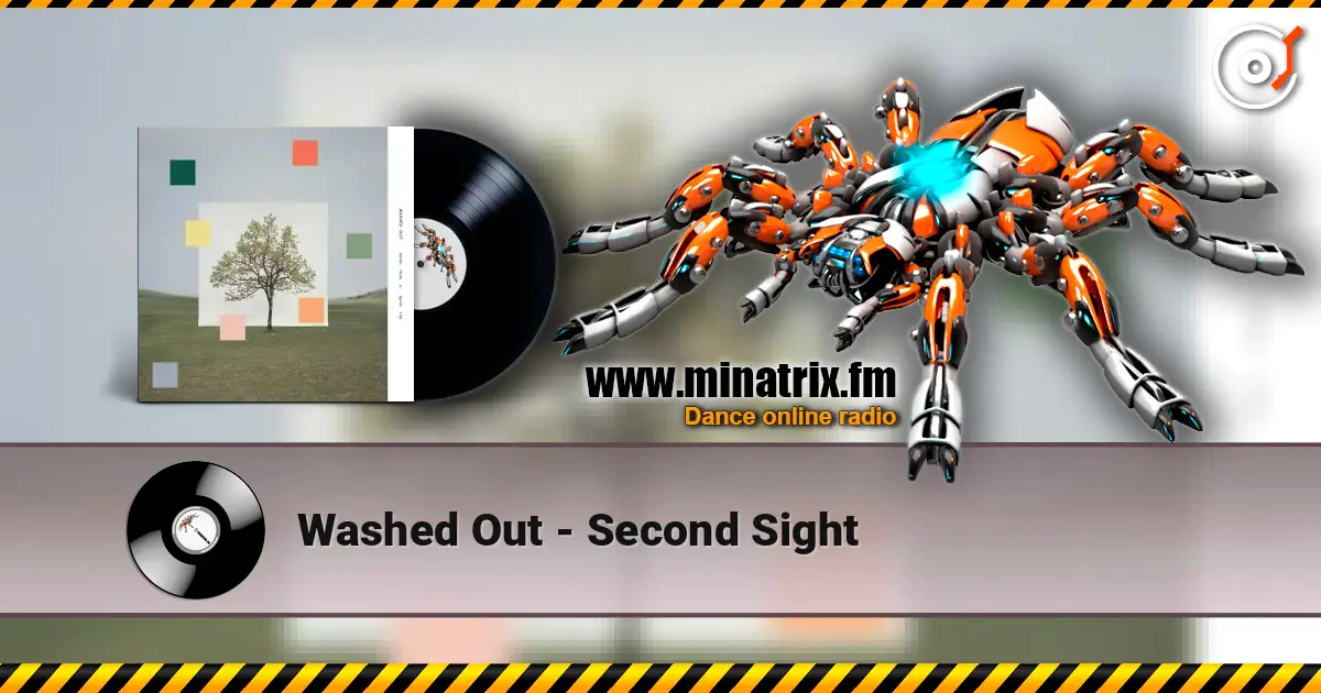Washed Out - Second Sight 高品质在线收听 | Minatrix.FM