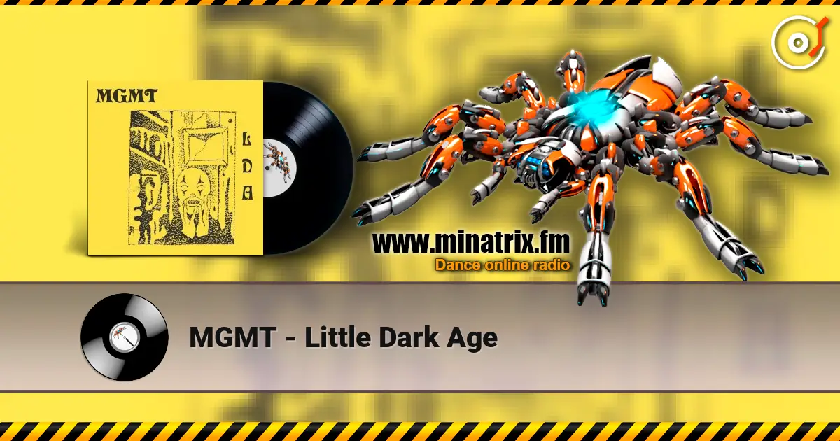 MGMT - Little Dark Age 高品质在线收听 | Minatrix.FM