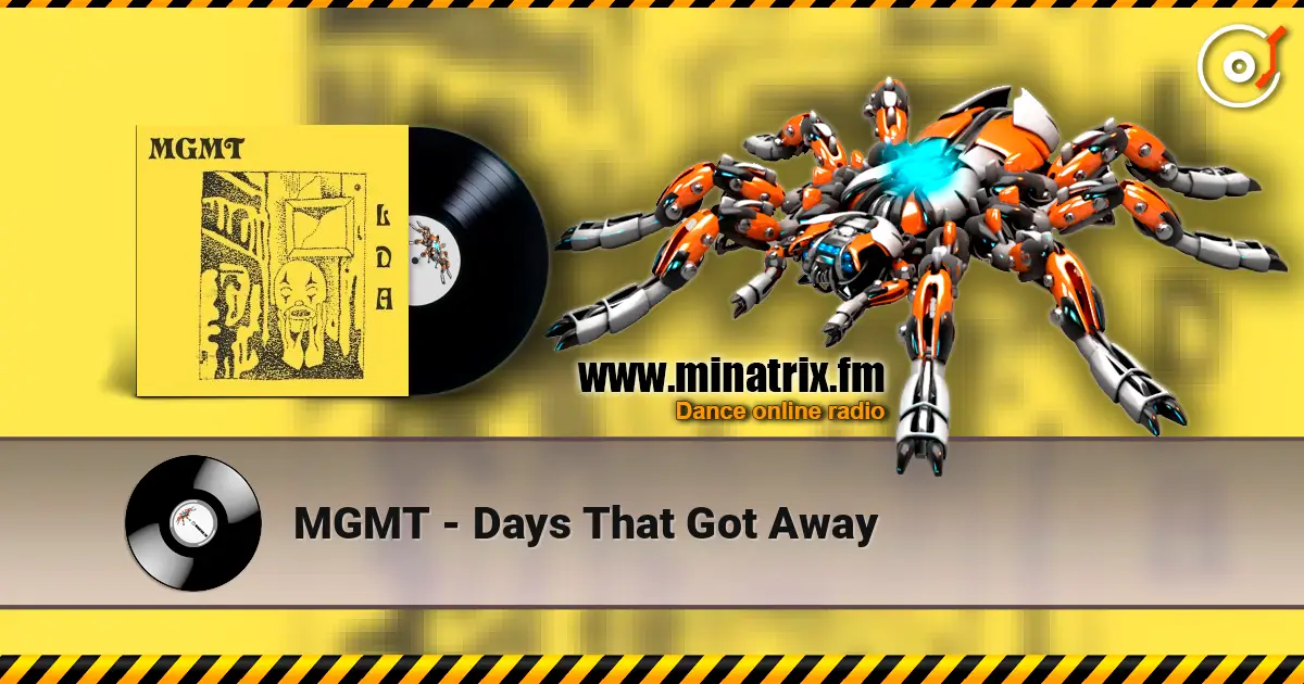 MGMT - Days That Got Away 高品质在线收听 | Minatrix.FM