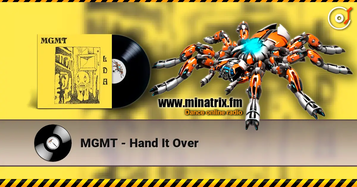 MGMT - Hand It Over 高品质在线收听 | Minatrix.FM