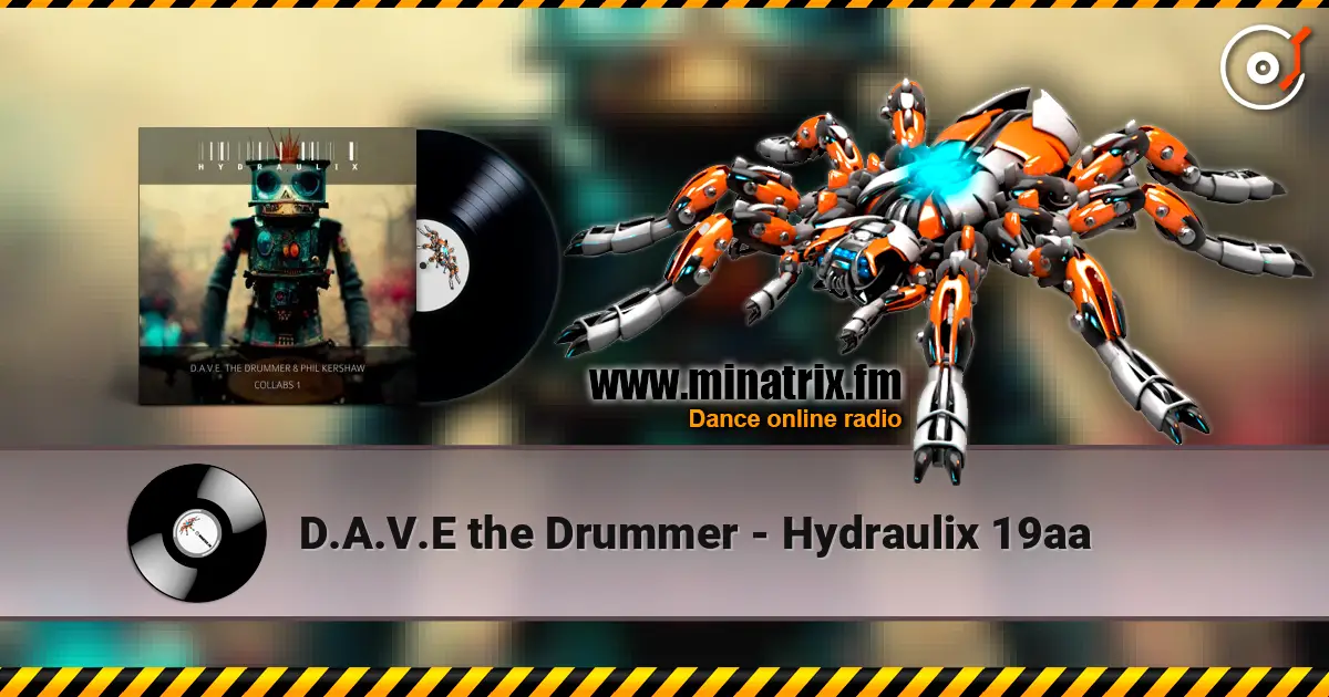 D.A.V.E the Drummer - Hydraulix 19aa 高品质在线收听 | Minatrix.FM