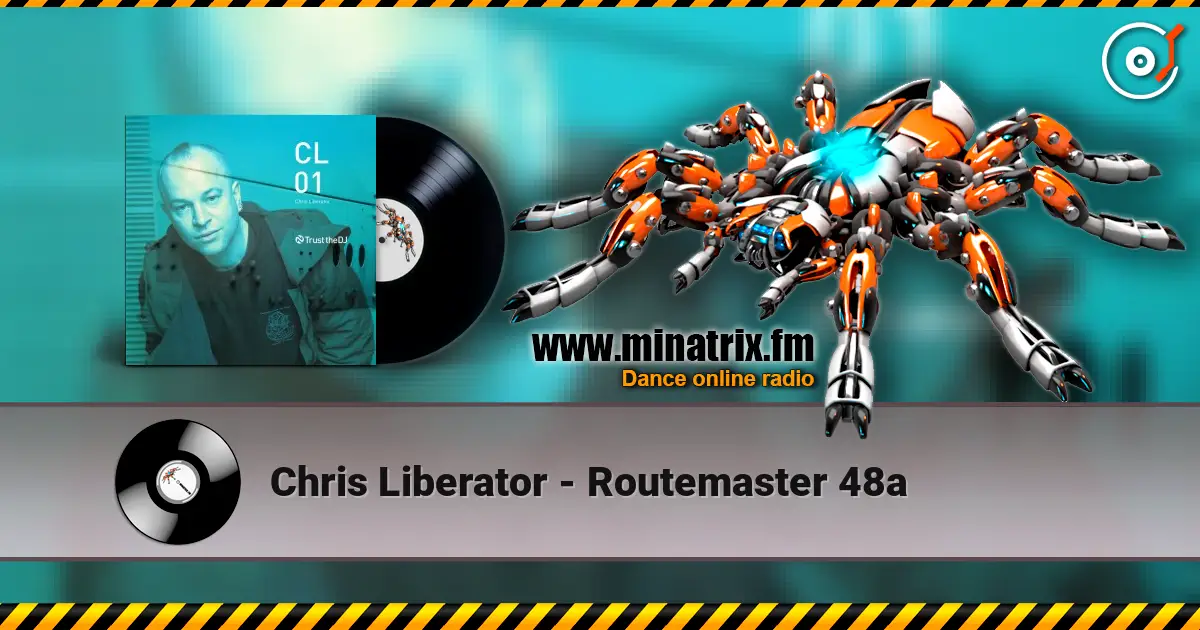 Chris Liberator - Routemaster 48a 高品质在线收听 | Minatrix.FM