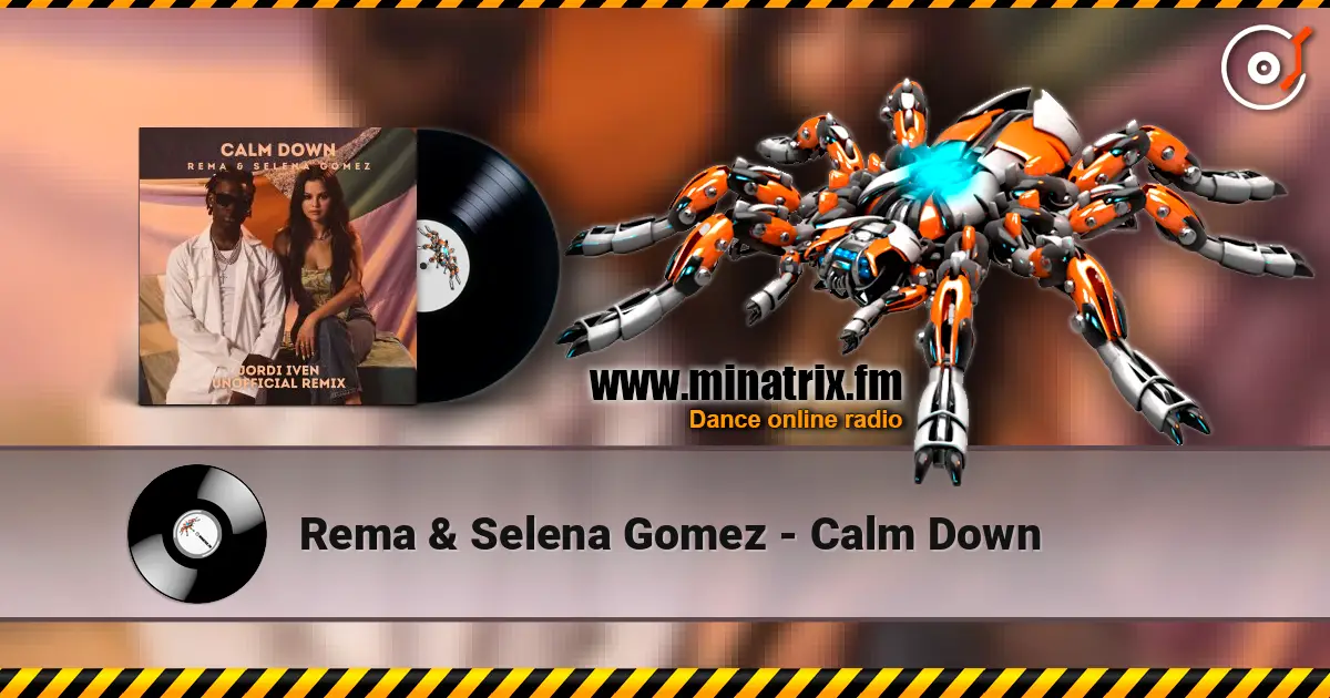 Rema & Selena Gomez - Calm Down listen online in high quality | Minatrix.FM