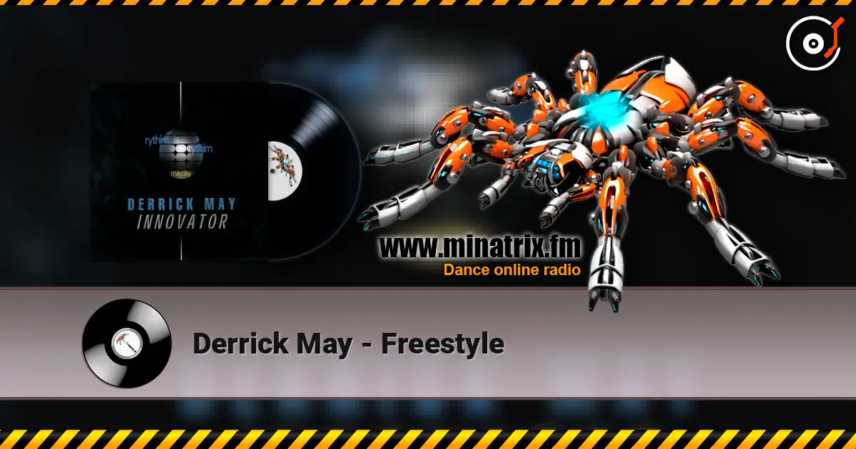 Derrick May - Freestyle 高品质在线收听 | Minatrix.FM