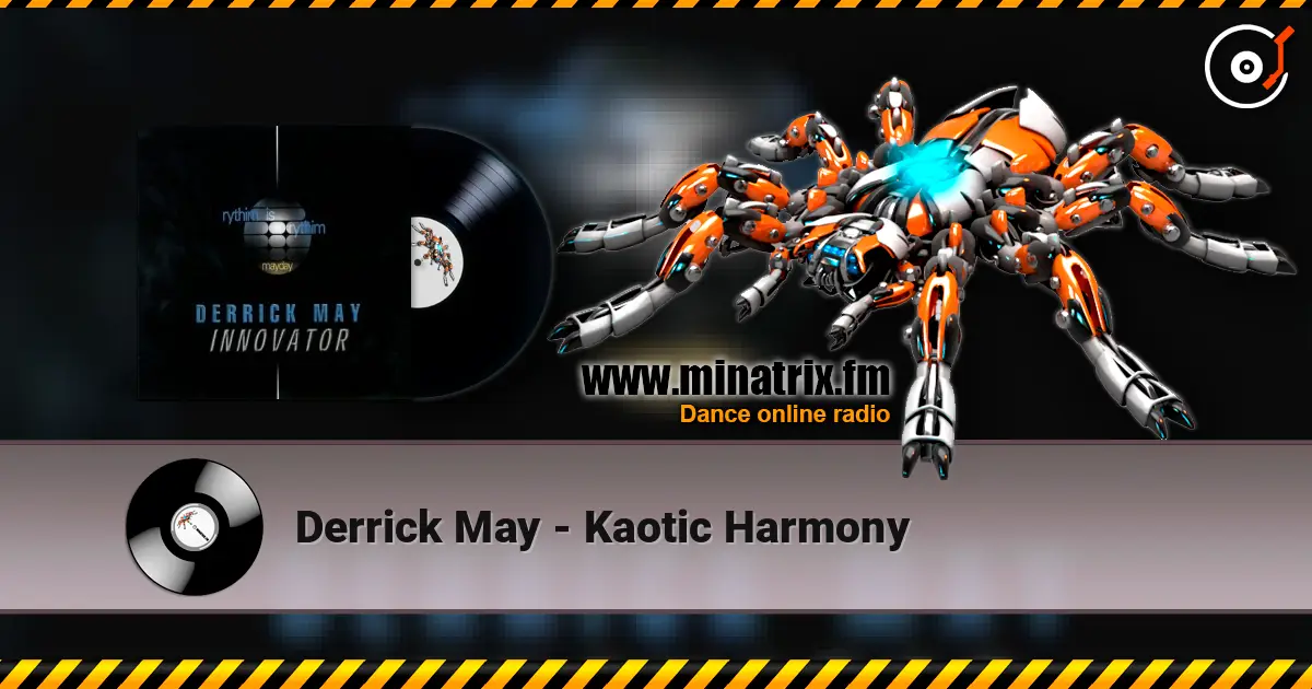 Derrick May - Kaotic Harmony 高品质在线收听 | Minatrix.FM