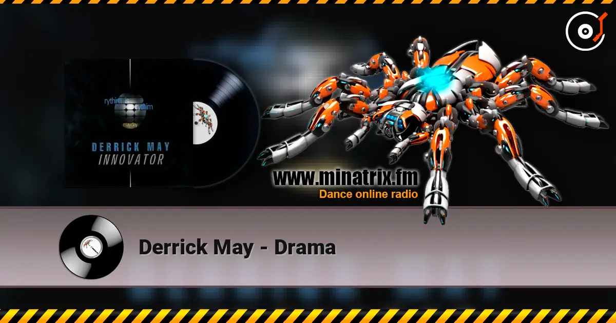 Derrick May - Drama 高品质在线收听 | Minatrix.FM