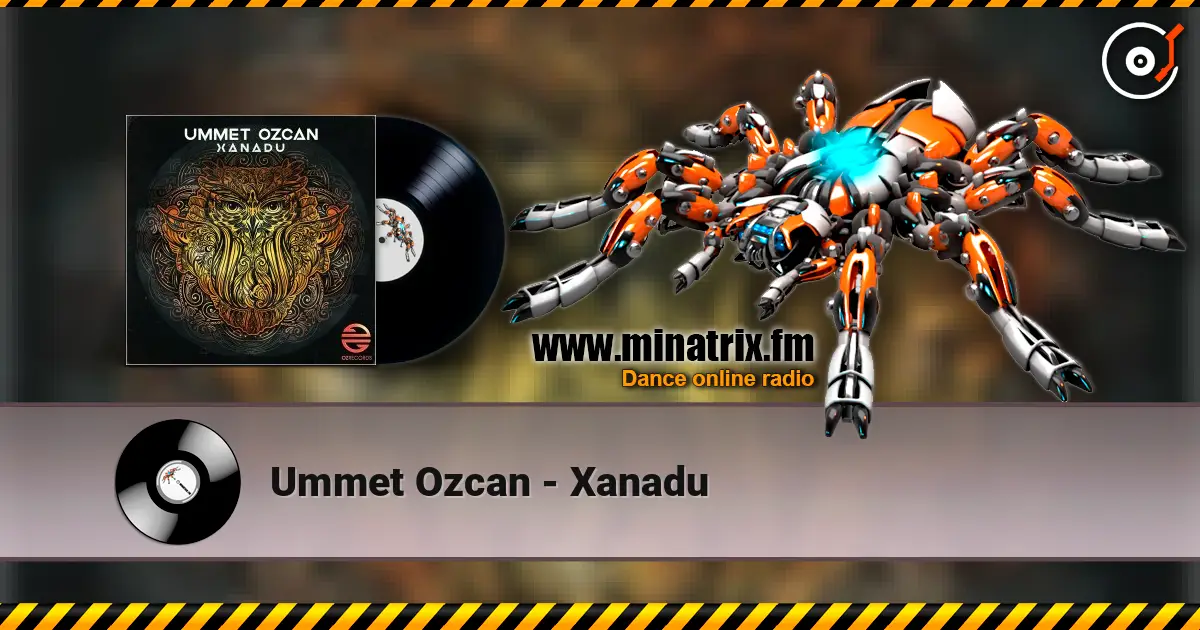 Ummet Ozcan - Xanadu 高品质在线收听 | Minatrix.FM
