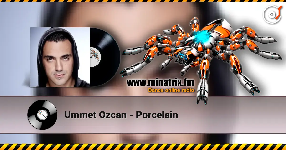 Ummet Ozcan - Porcelain 高品质在线收听 | Minatrix.FM