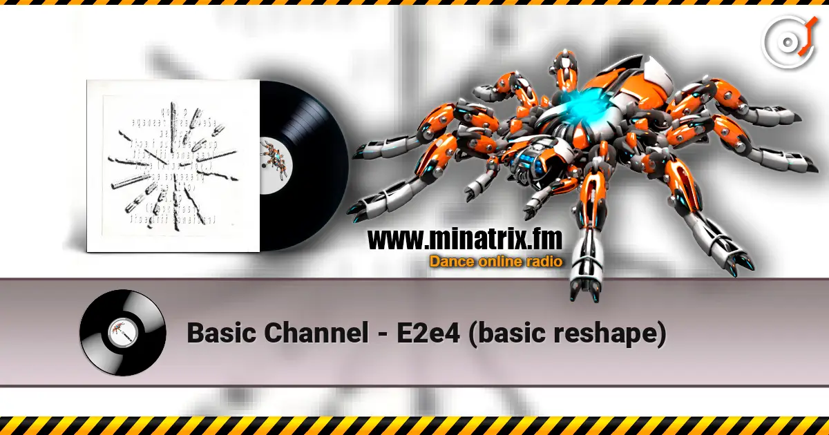 Basic Channel - E2e4 (basic reshape) 高品质在线收听 | Minatrix.FM