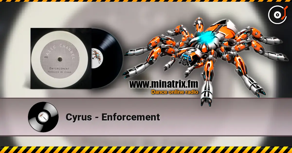 Cyrus - Enforcement 高品质在线收听 | Minatrix.FM