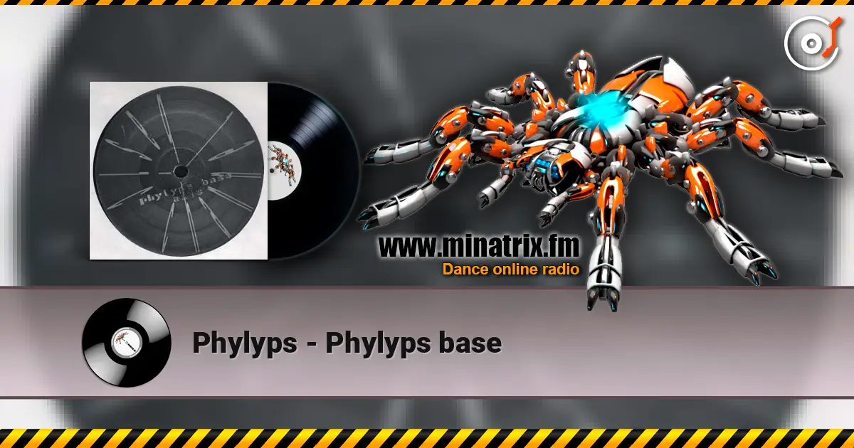Phylyps - Phylyps base 高品质在线收听 | Minatrix.FM