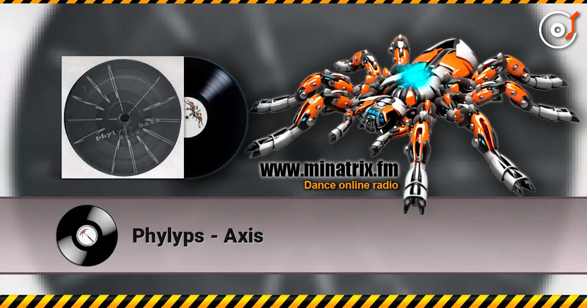Phylyps - Axis 高品质在线收听 | Minatrix.FM