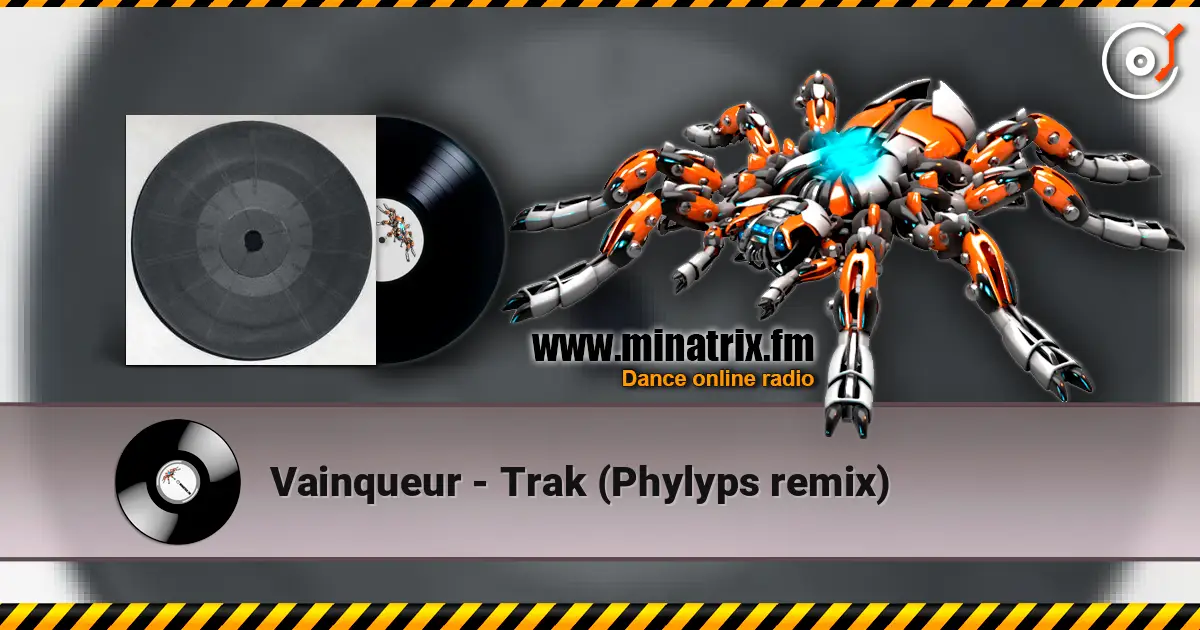 Vainqueur - Trak (Phylyps remix) 高品质在线收听 | Minatrix.FM