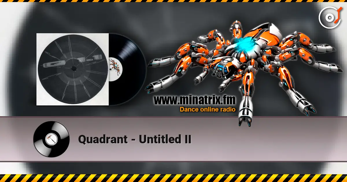 Quadrant - Untitled II 高品质在线收听 | Minatrix.FM