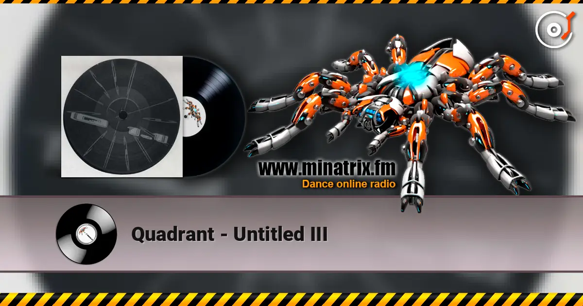 Quadrant - Untitled III 高品质在线收听 | Minatrix.FM