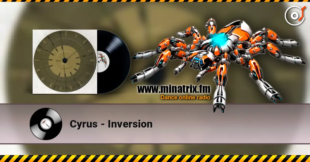 Cyrus - Inversion 高品质在线收听 | Minatrix.FM