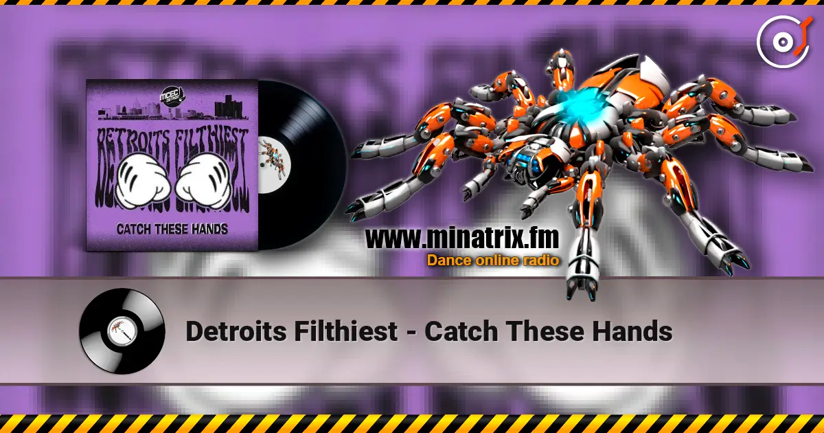 Detroits Filthiest - Catch These Hands 高品质在线收听 | Minatrix.FM