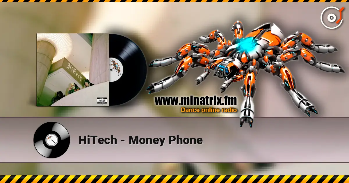 HiTech - Money Phone 高品质在线收听 | Minatrix.FM