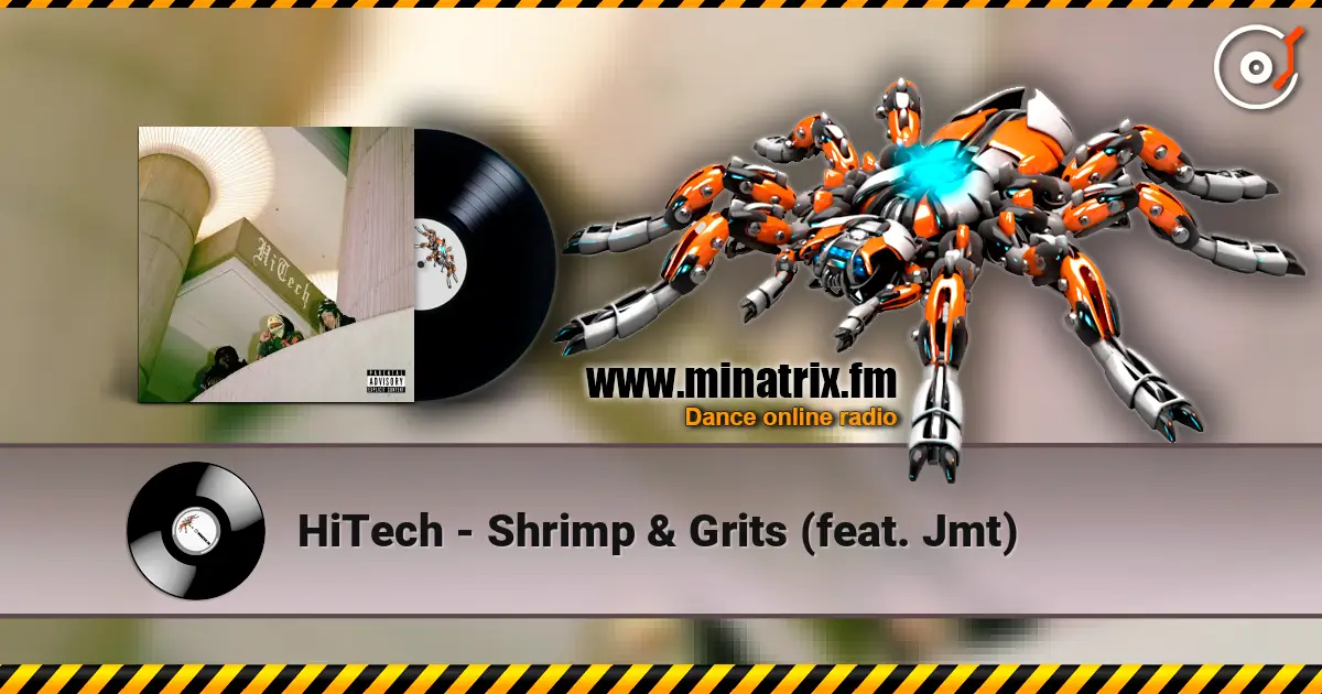 HiTech - Shrimp & Grits (feat. Jmt) 高品质在线收听 | Minatrix.FM