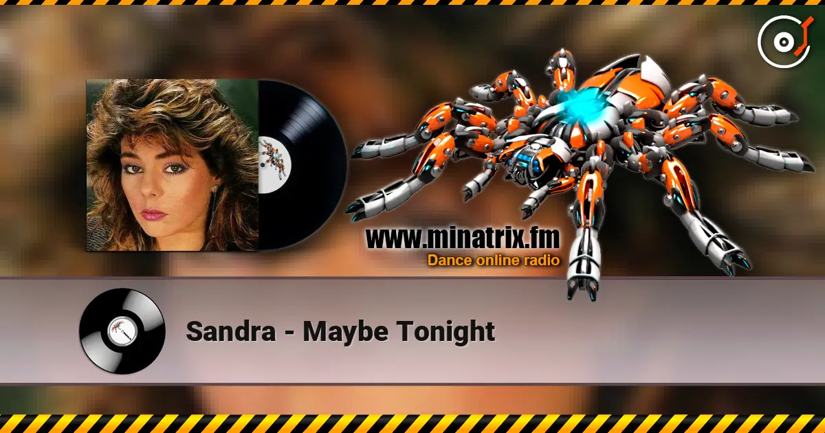 Sandra - Maybe Tonight 高品质在线收听 | Minatrix.FM
