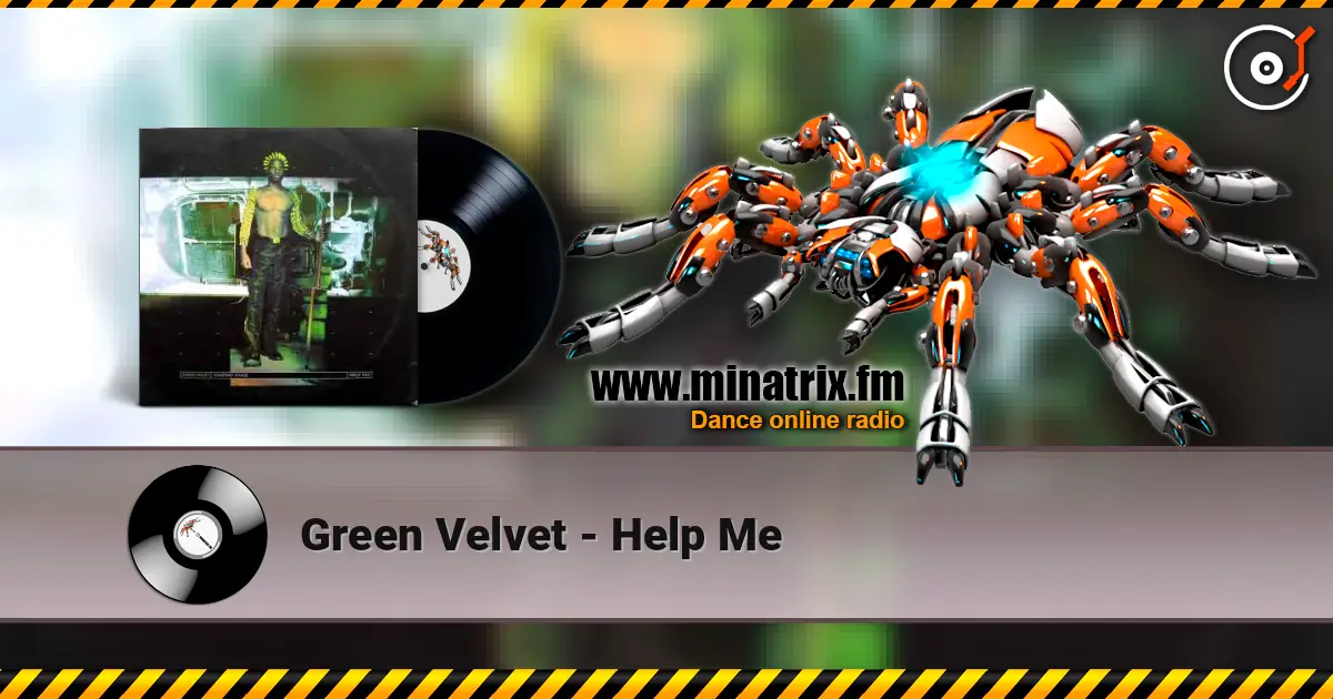 Green Velvet - Help Me 高品质在线收听 | Minatrix.FM