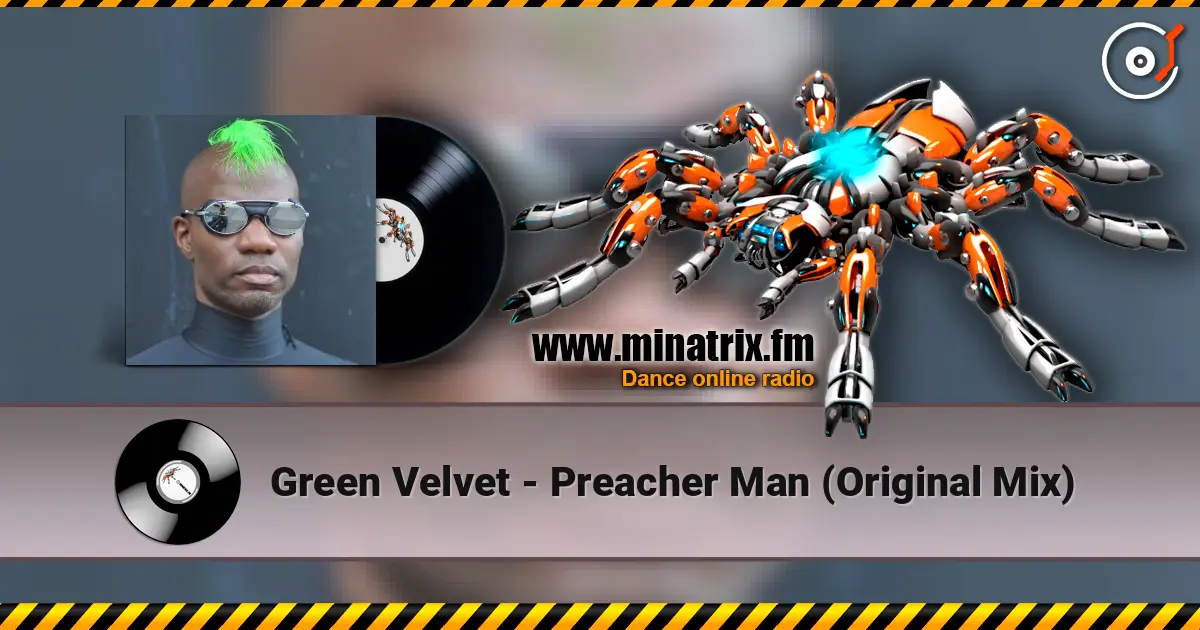 Green Velvet - Preacher Man (Original Mix) 高品质在线收听 | Minatrix.FM