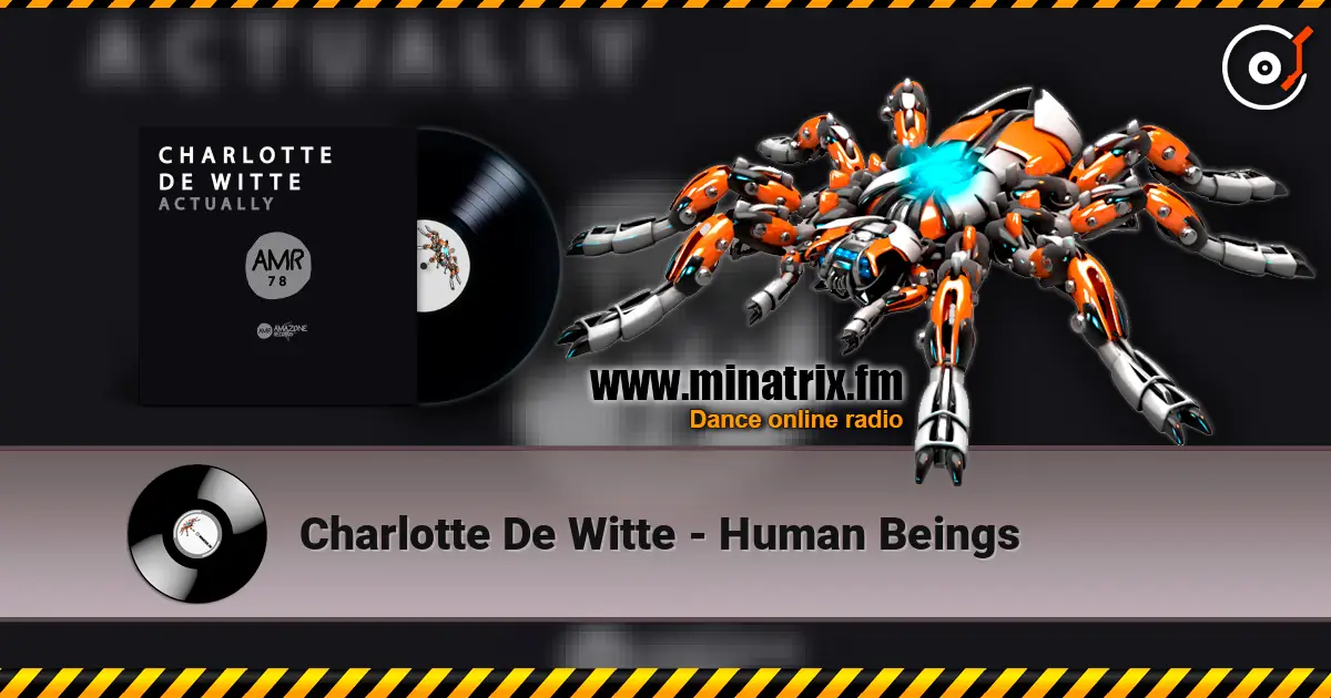 Charlotte De Witte - Human Beings 高品质在线收听 | Minatrix.FM