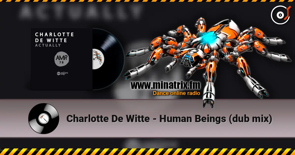 Charlotte De Witte - Human Beings (dub mix) 高品质在线收听 | Minatrix.FM